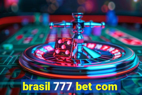 brasil 777 bet com